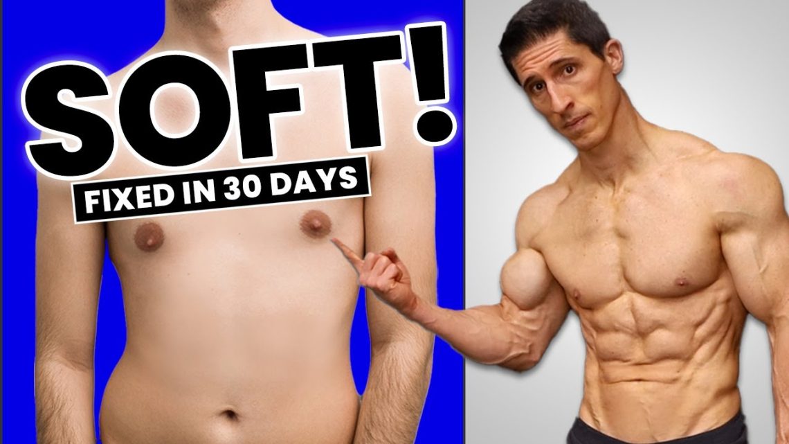 From “Soft” to Jacked in 30 Days (SKINNY FAT FIX!)