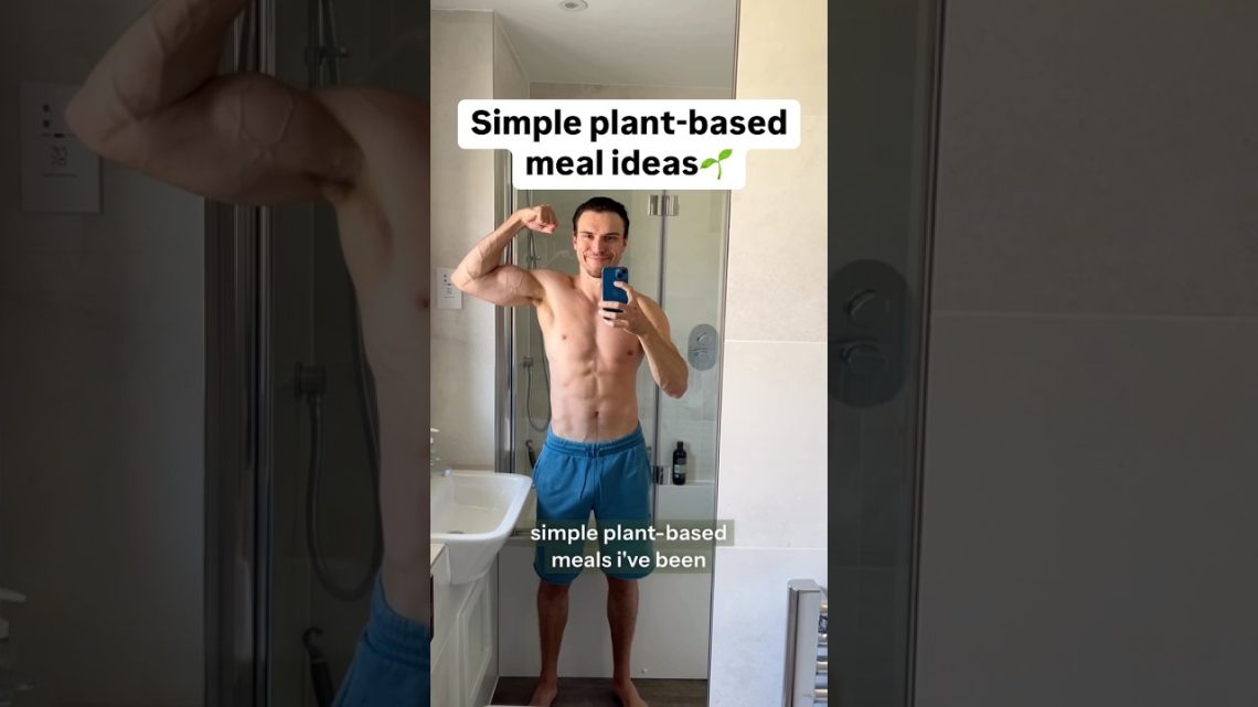 What I Eat Plant-Based Diet (simple meals) #shorts #vegandiet #plantbased