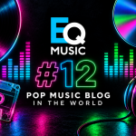 EQ Music Named One of the World’s Top Pop Music Blogs by Feedspot